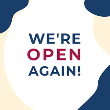 WE ARE OPEN AGAIN!